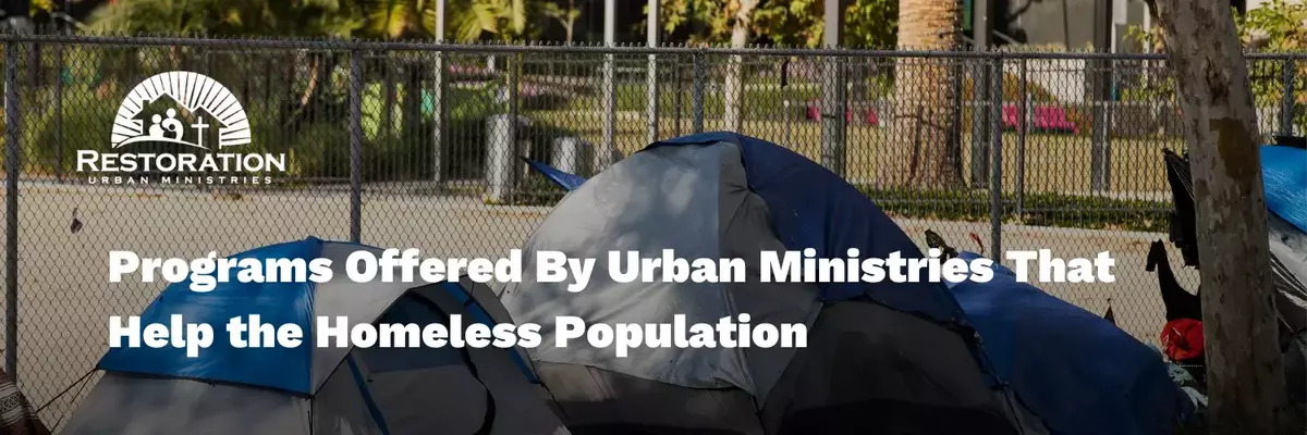 Programs Offered By Urban Ministries That Help the Homeless Population
